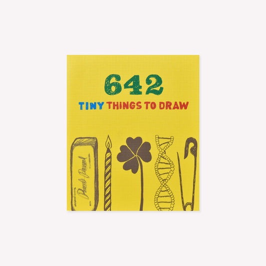 Book Cover titled “642 Tiny Things to Draw” by Chronicle Books. The cover is bright yellow with illustrations of tiny things including a candle, clover and safety pin. 