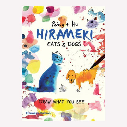 Hirameki: Cats and Dogs by Peng and Hu. A playful activity book with blots of colour on the cover and details added to transform these into a cat an dog. 