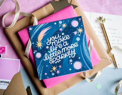 You Make Life More Sparkly Greetings Card