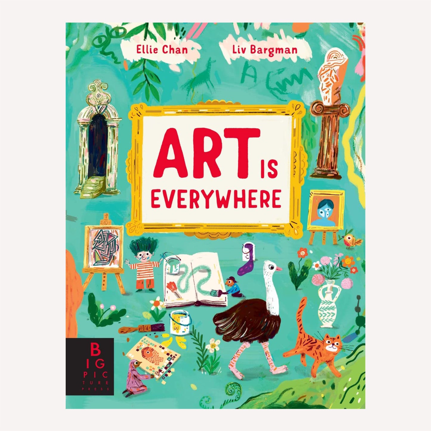 Book cover titled “Art is Everywhere” by Ellie Chan and Liv Bargman. The cover is illustrated with colourful works of art and features the main character of the story, Keith the ostrich. 