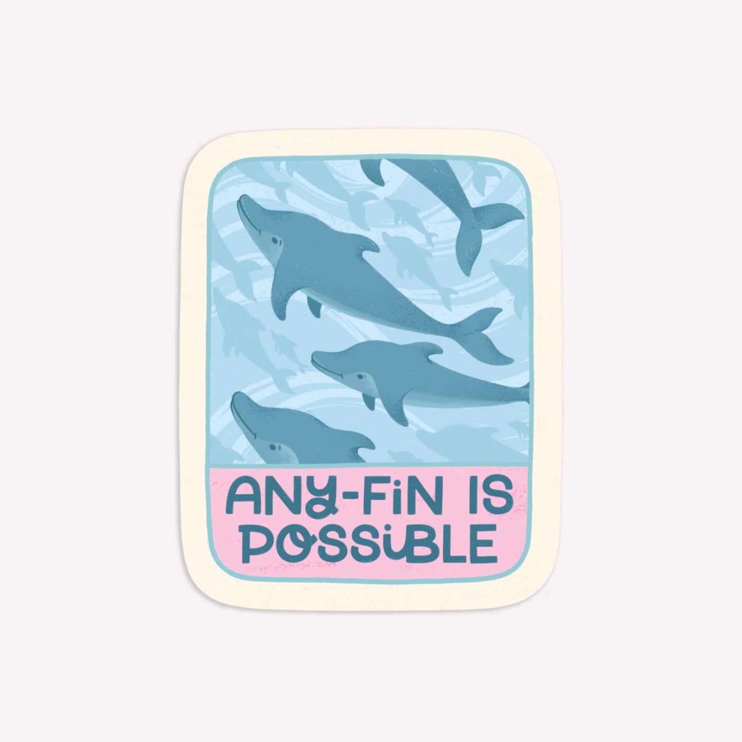 Any-Fin Is Possible Illustrated Sticker