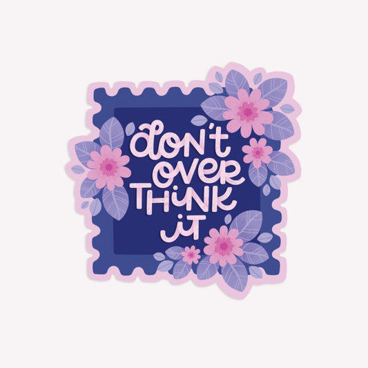 Don't Over Think It Illustrated Sticker