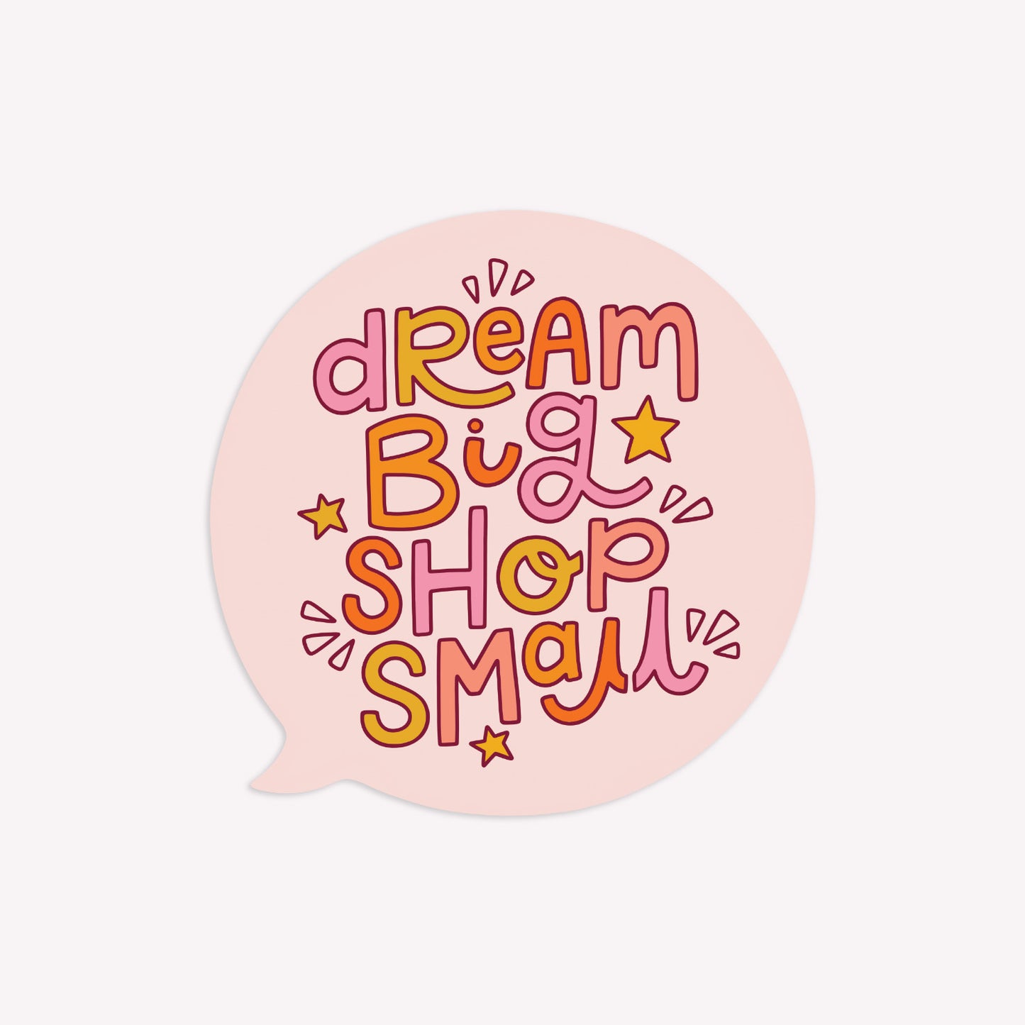 Dream Big Shop Small Illustrated Sticker