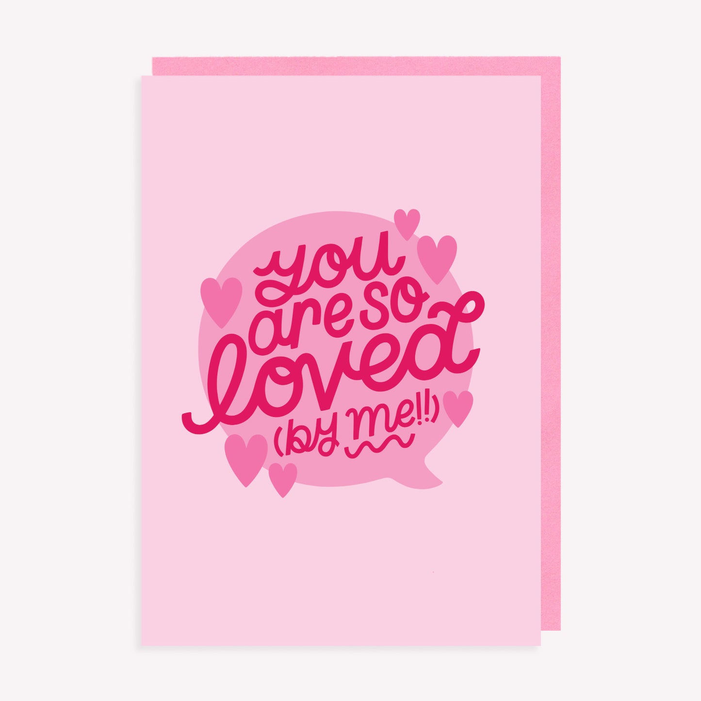 You Are So Loved (By Me) Greetings Card