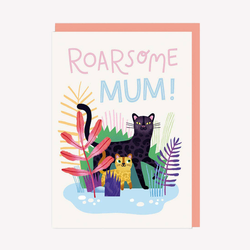 An illustrated Mother's Day card by Ohh Deer. This card features a colourful illustration of a mummy and baby big cat in a jungle, with text above that reads “Roarsome Mum!”.