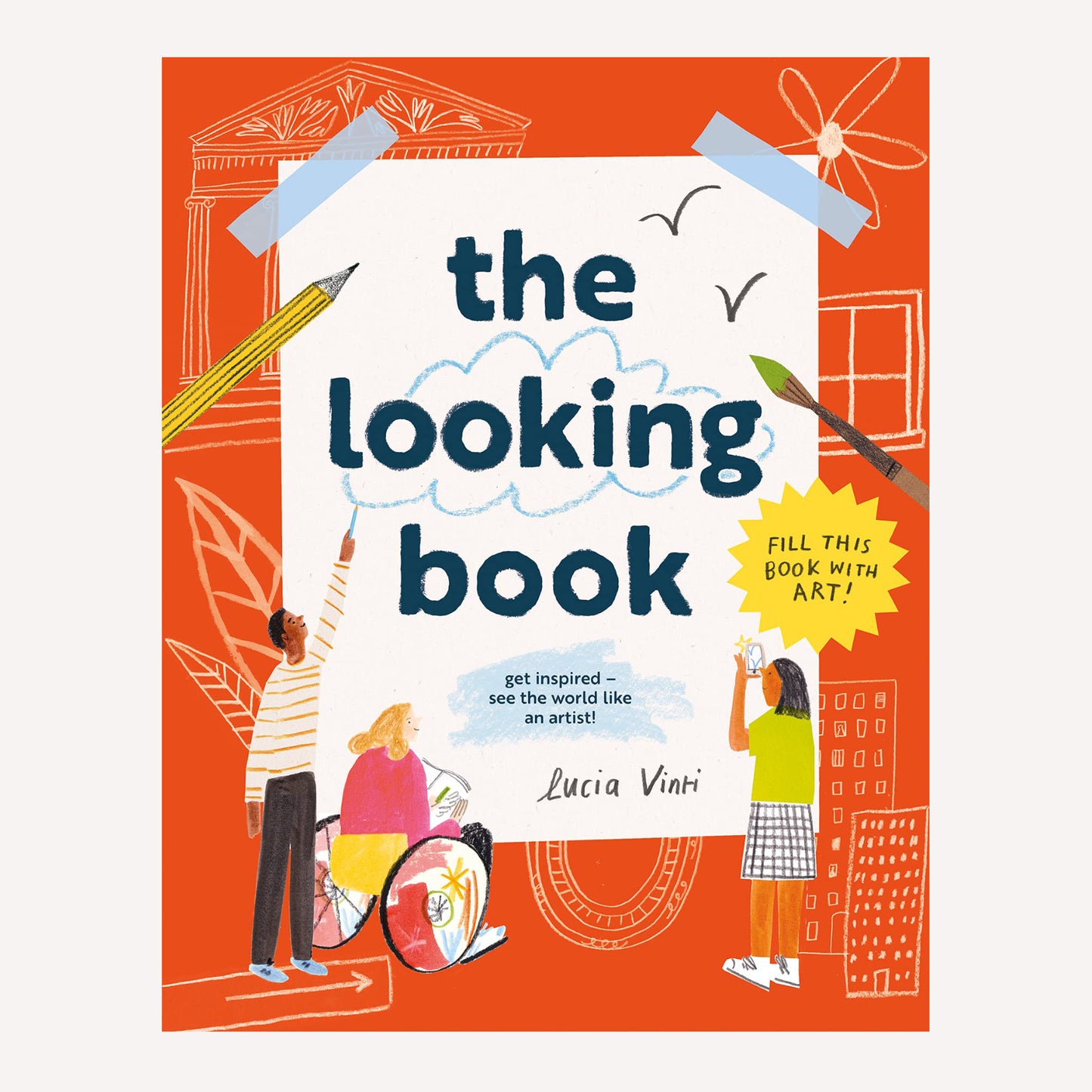 Book cover titled “The Looking Book” by Lucia Vinti. The orange cover features illustrations of people doodling, sketching and taking photos. 