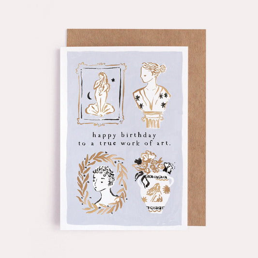 True Work of Art Birthday Greetings Card